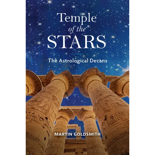 Temple of the Stars: The Astrological Decans - Hardcover