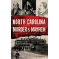 North Carolina Murder & Mayhem - Hardcover