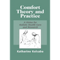 Comfort Theory and Practice: A Vision for Holistic Health Care and Research - Paperback