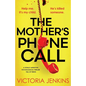 The Mother's Phone Call: A totally addictive psychological thriller full of twists - Paperback