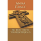 So You Think You Know Jesus - Paperback
