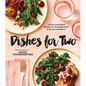 Good Housekeeping Dishes for Two: 125 Easy Small-Batch Recipes for Weeknight Meals & Special Celebrations - Hardcover