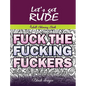 Let's Get Rude: Adult Coloring Book - Hardcover