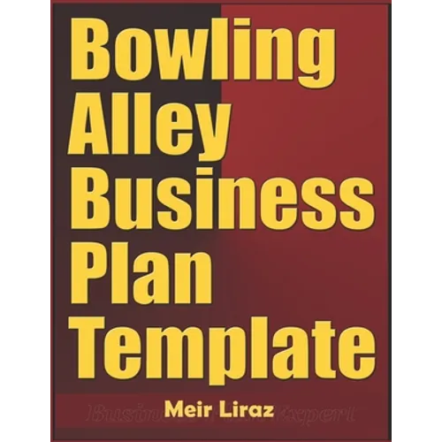 Bowling Alley Business Plan Template - Paperback