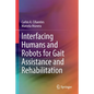 Interfacing Humans and Robots for Gait Assistance and Rehabilitation - Paperback