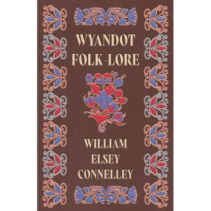 Wyandot Folk-Lore - Hardcover
