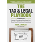 The Tax and Legal Playbook: Game-Changing Solutions to Your Small Business Questions - Paperback