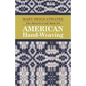 The Shuttle-Craft Book On American Hand-Weaving - Being an Account of the Rise, Development, Eclipse, and Modern Revival of a National Popular Art: To - Paperback