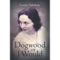Dogwood or I Would - Paperback