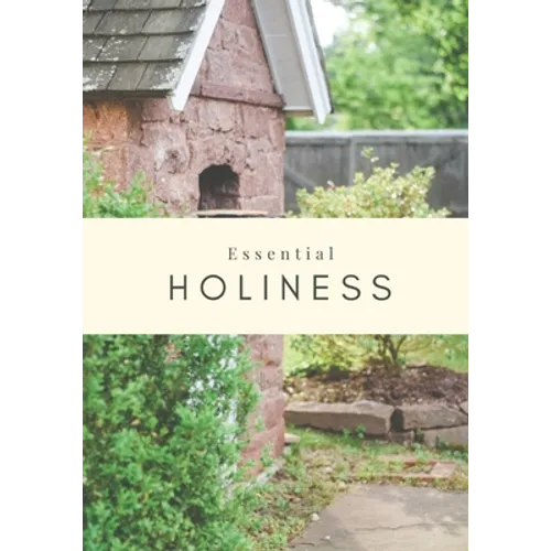 Essential Holiness - Paperback