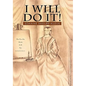 I Will Do It! - Paperback
