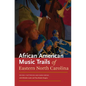 African American Music Trails of Eastern North Carolina [With CD (Audio)] - Paperback