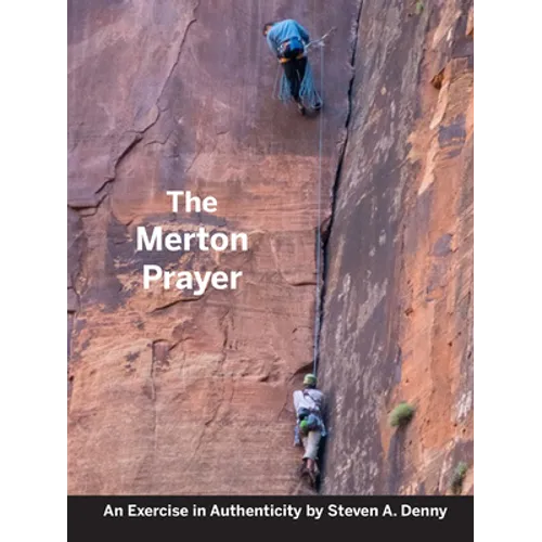 The Merton Prayer: An Exercise in Authenticity - Hardcover