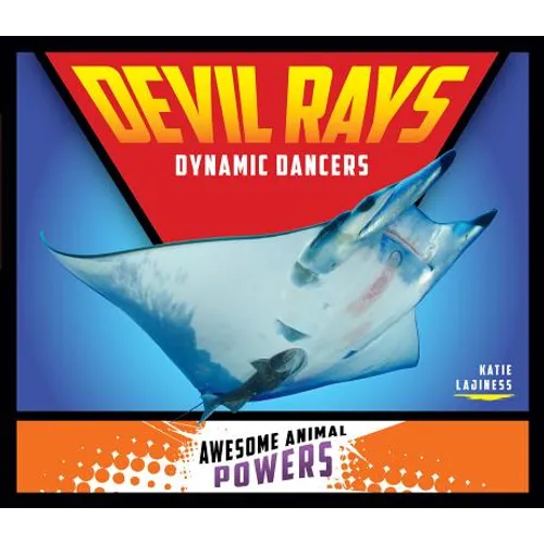 Devil Rays: Dynamic Dancers: Dynamic Dancers - Library Binding