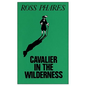 Cavalier in the Wilderness - Paperback