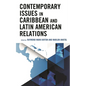 Contemporary Issues in Caribbean and Latin American Relations - Paperback