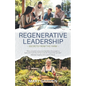 Regenerative Leadership: Secrets From The Farm - Paperback