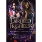 The Fairfield Frightless and the Mournfall Conspiracy - Hardcover