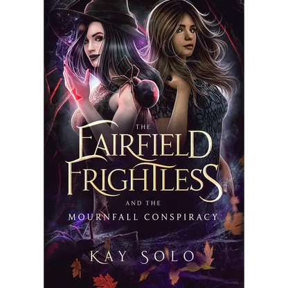 The Fairfield Frightless and the Mournfall Conspiracy - Hardcover