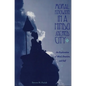 Moral Knowing in a Hindu Sacred City: An Exploration of Mind, Emotion, and Self - Paperback
