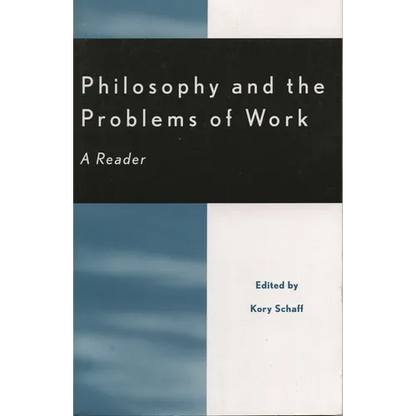Philosophy and the Problems of Work: A Reader - Paperback