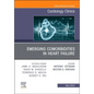 Emerging Comorbidities in Heart Failure, an Issue of Cardiology Clinics: Volume 40-2 - Hardcover
