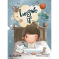 Imagine IF (Imagine Me Series(TM) Book 2-Jack): Empowering Kids to Dream Big - Hardcover