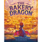 The Bakery Dragon - Hardcover