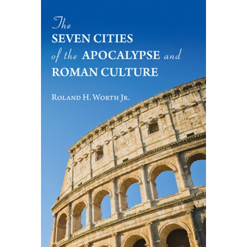 The Seven Cities of the Apocalypse and Roman Culture - Paperback