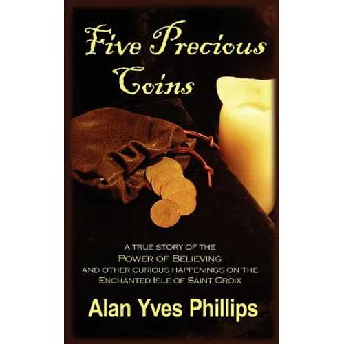 Five Precious Coins: Chronicles of a Seven Seas Expatriate - Paperback