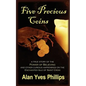 Five Precious Coins: Chronicles of a Seven Seas Expatriate - Paperback
