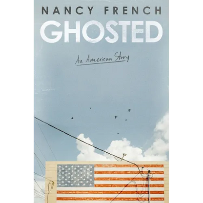 Ghosted: An American Story - Hardcover
