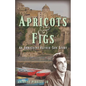 Apricots & Figs: An Immigrant Father-Son Story - Paperback