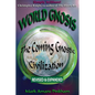 World Gnosis: The Coming Gnostic Civilization - Revised & Expanded: The Coming Gnostic Civilization - Revised and Expanded: The Coming Gnostic Civiliz - Paperback
