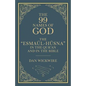 The 99 Names of God: The "Esmaül-Hüsna" in the Qur'an and in the Bible - Paperback