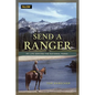 Send a Ranger: My Life Serving the National Parks - Paperback