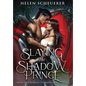 Slaying the Shadow Prince - Hardcover