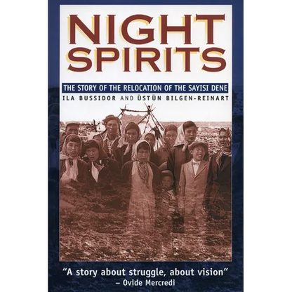 Night Spirits: The Story of the Relocation of the Sayisi Dene - Paperback