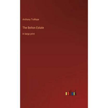 The Belton Estate: in large print - Hardcover