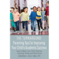 The Turnaround: Parenting Tips For Improving Your Child's Academic Success: How to Make Your Child Smarter, Learning-Ready and Nonviolent - Paperback