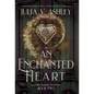 An Enchanted Heart: A Faerie Market Mystery Book Two - Hardcover