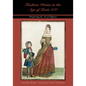 Fashion Prints in the Age of Louis XIV: Interpreting the Art of Elegance - Hardcover