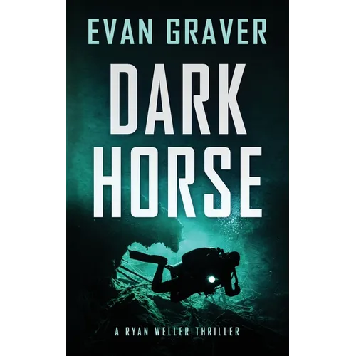 Dark Horse: A Ryan Weller Thriller Book 3 - Paperback