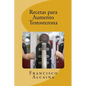 Recetas para Aumento Testosterona: Aumente sus Niveles de Testosterona en 14 dias - Paperback