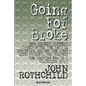Going for Broke: How Robert Campeau Bankrupted the Retail Industry, Jolted the Junk Bond Market, and Brought the Booming 80s to a Crashing Halt - Paperback