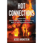 Hot Connections: Aluminum Wire, Beverly Hills Supper Club Fire, and the Myth of Self-Regulating Industry - Paperback
