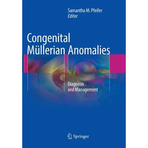 Congenital Müllerian Anomalies: Diagnosis and Management - Paperback
