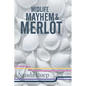 Midlife, Mayhem and Merlot - Paperback