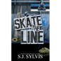 Skate the Line: A Single Dad Hockey Romance - Paperback
