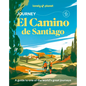 Lonely Planet Journey Camino de Santiago: Camino Francés - Paperback